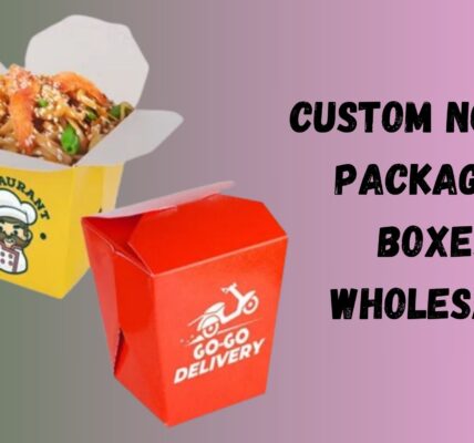 Benefits For Business Of Takeout Custom Noodle Boxes